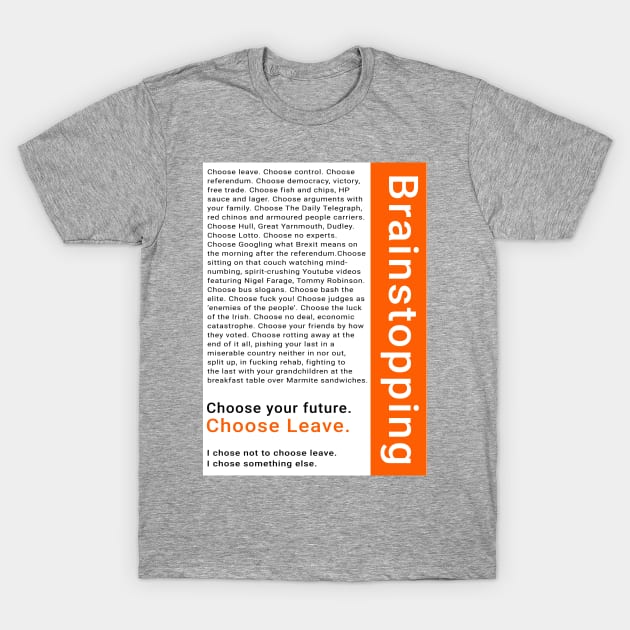 Brainstopping: I chose not to choose leave T-Shirt by BenCowanArt